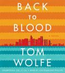 Back to Blood: A Novel Audiobook