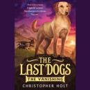 The Last Dogs: The Vanishing Audiobook