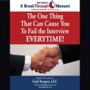 The One Thing That Can Cause You to Fail the Interview Every Time! Audiobook