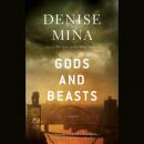 Gods and Beasts: A Novel Audiobook