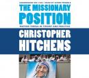 The Missionary Position: Mother Teresa in Theory and Practice Audiobook