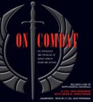 On Combat: The Psychology and Physiology of Deadly Conflict in War and in Peace Audiobook