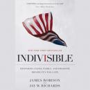Indivisible: Restoring Faith, Family, and Freedom Before It's Too Late Audiobook