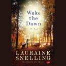 Wake the Dawn Audiobook