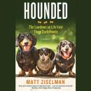 Hounded: The Lowdown on Life from Three Dachshunds Audiobook