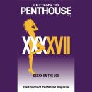 Letters to Penthouse XXXXVII: SEXXX On the Job, Penthouse International