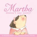 Martha Doesn't Say Sorry! Audiobook