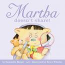 Martha Doesn't Share! Audiobook