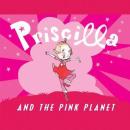 Priscilla and the Pink Planet Audiobook