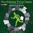 A Chip Harrison Novel, #5: The Topless Tulip Caper Audiobook