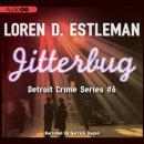 Detroit Crime Series, #6: Jitterbug Audiobook