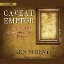 Caveat Emptor: The Secret Life of an American Art Forger Audiobook