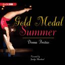 Gold Medal Summer Audiobook