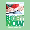 Write That Memoir Right Now: Forget Audiobook
