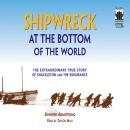 Shipwreck at the Bottom of the World: The Extraordinary True Story of Shackleton and the Endurance