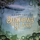 Shadows of Glass Audiobook