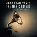 Music Lovers: A Harry Stoner Mystery, Jonathan Valin