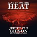Land of Burning Heat: A Claire Reynier Mystery, Judith Van Gieson