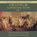 Creating the Constitution: 1787 Audiobook