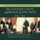 Reconstruction and the Rise of Jim Crow: 1864–1896 Audiobook