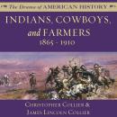 Indians, Cowboys, and Farmers and the Battle for the Great Plains: 1865–1910 Audiobook