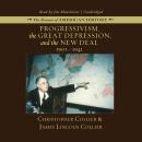 Progressivism, the Great Depression, and the New Deal: 1901–1941 Audiobook