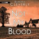 Not My Blood Audiobook