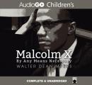 Malcolm X: By Any Means Necessary Audiobook