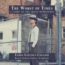 The Worst of Times: A Story of the Great Depression Audiobook