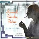 Farewell, Dorothy Parker: A Novel, Ellen Meister