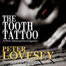 The Tooth Tattoo: A Peter Diamond Investigation, #13 Audiobook