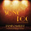 The Song Dog: A Kramer and Zondi Mystery, #8 Audiobook