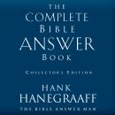 The Complete Bible Answer Book: Collector's Edition Audiobook