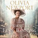 The Pursuit of Lucy Banning: A Novel Audiobook