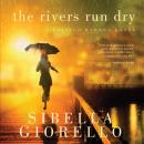 The Rivers Run Dry Audiobook