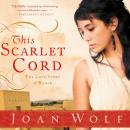 This Scarlet Cord: The Love Story of Rahab Audiobook