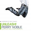 Unleash! Breaking Free from Normalcy Audiobook