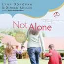 Not Alone: Trusting God to Help You Raise Godly Kids in a Spiritually Mismatched Home Audiobook