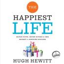 The Happiest Life: Seven Gifts, Seven Givers, and the Secret to Genuine Success Audiobook