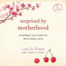 Surprised by Motherhood Audiobook