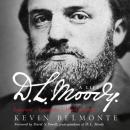 D.L. Moody - A Life: Innovator, Evangelist, World Changer Audiobook
