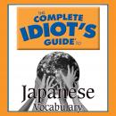 The Complete Idiot's Guide to Japanese: Vocabulary Audiobook