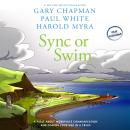 Sync or Swim: A Fable About Workplace Communication and Coming Together in a Crisis Audiobook