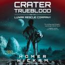 Crater Trueblood and the Lunar Rescue Company Audiobook