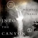 Into the Canyon: A River Novel Audiobook