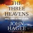 The Three Heavens: Angels, Demons and What Lies Ahead