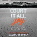 Count It All Joy: Discover a Happiness That Circumstances Cannot Change Audiobook