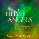 The Hum of Angels: Listening for the Messengers of God Around Us Audiobook