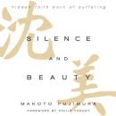 Silence and Beauty: Hidden Faith Born of Suffering Audiobook