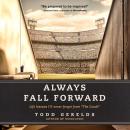 Always Fall Forward: Life Lessons I'll Never Forget from 'The Coach', Todd Gerelds